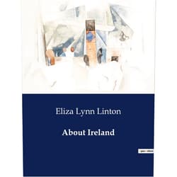 Eliza Lynn Linton About Ireland (French Edition)