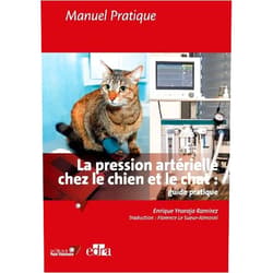 French Edition by Enrique Ynaraja Ramirez (Author), Florence Le Sueur-Almosni (Translator) La pression artérielle chez le chien et le chat :: guide pratique