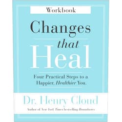 By Henry Cloud (Author) Changes That Heal Workbook: Four Practical Steps to a Happier, Healthier You