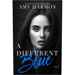 Amy Harmon A Different Blue: A Novel