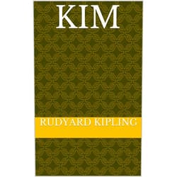 By Rudyard Kipling (Author) Format: Kindle Edition Kim