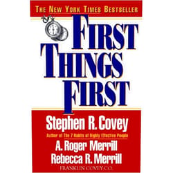 By Stephen R. Covey (Author), A. Roger Merrill (Author), Rebecca R. Merrill (Author) & 0 more First Things First