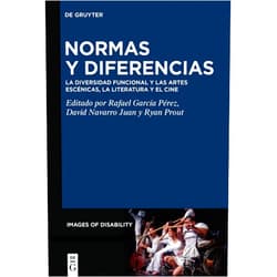 Spanish Edition by Rafael García Pérez (Editor), David Navarro Juan (Editor), Ryan Prout (Editor) & 0 more Normas y diferencias: La diversidad funcional y las artes escénicas, la literatura y el cine (Images of Disability / Imágenes de la diversidad funcional, 11) (Spanish Edition)