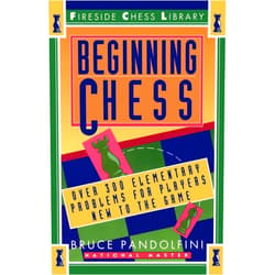 By Bruce Pandolfini (Author) Beginning Chess: Over 300 Elementary Problems for Players New to the Game