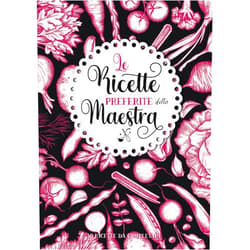 Amandine Dyento Le ricette preferite della Maestra: Ricettario personalizzato da compilare | 50 ricette da completare | Grande formato A4 | Regalo di Natale e ... nonni, tata, maestra. (Italian Edition)