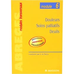 French Edition by Alain de Broca (Author), Henri Delbeque (Author), Claude Mann (Author) & 0 more Douleurs, soins palliatifs, deuils : Module 6