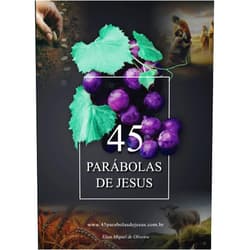 Portuguese Edition by Elias Miguel Oliveira (Author) 45 Parábolas de Jesus: Um guia de pregação (Portuguese Edition)