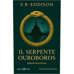 Italian Edition by Eric Rücker Eddison (Author), Ilario Bendil (Translator) Format: Kindle Edition Il serpente Ouroboros (GEŠTINANNA – Narrativa Classica Vol. 26) (Italian Edition)