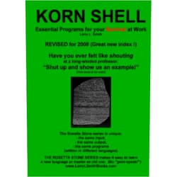 LARRY L. SMITH Korn Shell / ksh: Essential Programs for Your Survival at Work: Book 1 in the Rosetta Stone Series for Computer Programmers and Script-Writers