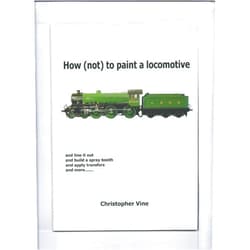 Christopher Vine How (not) to Paint a Locomotive