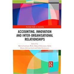 By Martin Carlsson-Wall (Editor), Håkan Håkansson (Editor), Kalle Kraus (Editor), Johnny Lind (Editor), Torkel Strömsten (Editor) & 1 more Format: Kindle Edition Accounting, Innovation and Inter-Organisational Relationships (Routledge Studies in Accounting)