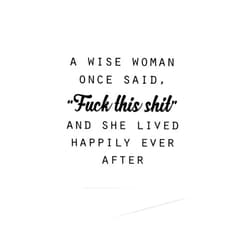 3dRose A Wise Woman Once Said Fuck This Shit and She Lived Happily Ever After - Greeting Card, 6