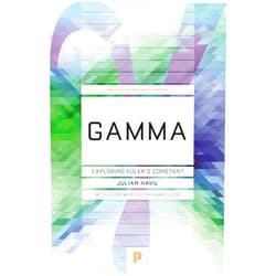 By Julian Havil (Author), Freeman Dyson (Foreword) Gamma: Exploring Euler's Constant (Princeton Science Library)