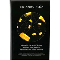 French Edition by Rolando Peña (Author, Cover Art), Gregory Battcock (Author), Margarita D´Amico (Author), Alfredo Boulton (Author), Guy Brett (Author), María Luz Cárdenas (Author), Fernando Castro Flórez (Author), Sofía Imber (Author), Claudio Mendoza (Author), Pierre Restany (Author), Humberto Valdivieso (Author, Contributor), Gerardo Zavarce (Author), Karla Gómez (Co-editor, Designer), Fernando Castro Gómez (Introduction) & 11 more Bienvenido a mi mundo del arte / Welcome to my art world / Bienvenue a mon univers artistique