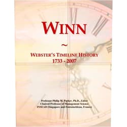 Philip M. Parker Winn: Webster's Timeline History, 1733 - 2007