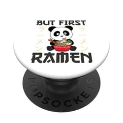 Sweet Animals Powerd By Ramen Anime Japanese Soup Panda But First Ramen Sweet Kawaii Japanese Noodle Pandas PopSockets Swappable PopGrip