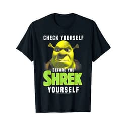 Shrek Check Yourself Before You Shrek Yourself T-Shirt