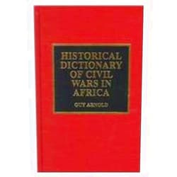 Guy Arnold Historical Dictionary of Civil Wars in Africa