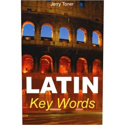 Jerry Toner Latin Key Words: Learn Latin Easily: 2,000-word Vocabulary Arranged by Frequency in a Hundred Units, with Comprehensive Latin and English Indexes