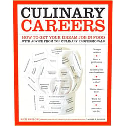 Rick Smilow,Anne E. McBride Culinary Careers: How to Get Your Dream Job in Food with Advice from Top Culinary Professionals