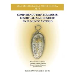 Spanish Edition by Rocío Gordillo Hervás (Author, Collaborator), Álvaro Pereira Delgado (Author, Collaborator), Adolfo J. Domínguez Monedero (Author), César Fornis (Author), Fernando López Sánchez (Author), Fernando Quesada Sanz (Author), Jordina Sales Carbonell (Author), Davide Antonio Secci (Author), Eduardo Ferrer Albelda (Collaborator) & 7 more Compitiendo para los dioses: los rituales agonísticos en el Mundo Antiguo