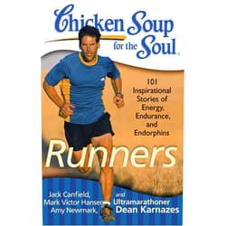 By Jack Canfield (Author), Mark Victor Hansen (Author), Amy Newmark (Author), Dean Karnazes (Author) & 1 more Chicken Soup for the Soul: Runners: 101 Inspirational Stories of Energy, Endurance, and Endorphins