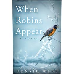 Densie Webb When Robins Appear