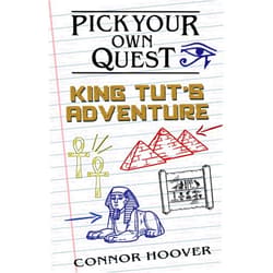 Connor Hoover Pick Your Own Quest: King Tut's Adventure