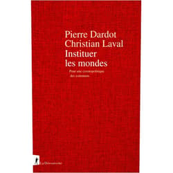 French Edition by Pierre Dardot (Author), Christian Laval (Author) Format: Kindle Edition Instituer les mondes: Pour une cosmopolitique des communs (French Edition)