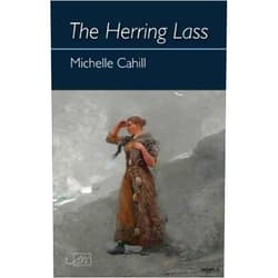 By Michelle Cahill (Author) The Herring Lass