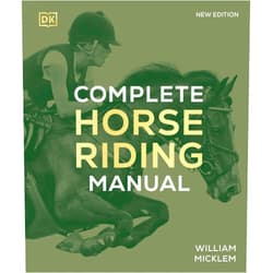 William Micklem Complete Horse Riding Manual (DK Complete Manuals)
