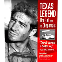 George Levy Texas Legend: Jim Hall and his Chaparrals - 
