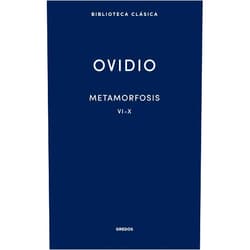 Spanish Edition by Ovidio (Author), José Carlos Fernández Corte (Translator), María Josefa Cantó Llorca (Translator) & 0 more Metamorfosis VI-X