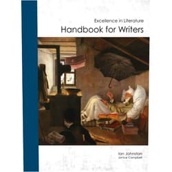 Ian Johnston,Janice Campbell Handbook for Writers: Excellence in Literature (Excellence in Literature Curriculum)