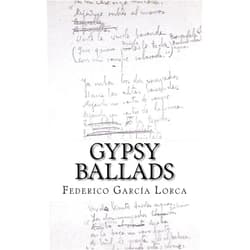 By Federico Garcia Lorca (Author), Jeffrey B Frazier (Translator) Gypsy Ballads: A New Translation of the Romancero Gitano by Federico Garcia Lorca