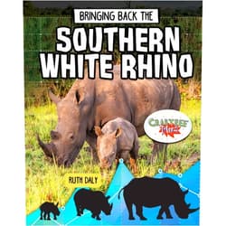 Ruth Daly Bringing Back the Southern White Rhino (Animals Back from the Brink)