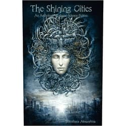 By Bibliotheca Alexandrina (Author), Rebecca Buchanan (Editor) The Shining Cities: An Anthology of Pagan Science Fiction