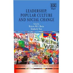 Kristin M.S. Bezio,Kimberly Yost Leadership, Popular Culture and Social Change (New Horizons in Leadership Studies series)