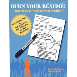 By Donald M. Burrows (Author) Burn Your Résumé! You Need a Professional Profile(TM): Winning the Inner and Outer Game of Finding Work or New Business by Burrows, Donald M., Drake, Deborah (2012) Paperback