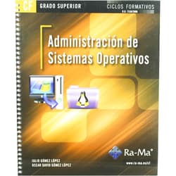 Spanish Edition by Julio Gómez López (Author), Oscar David Gomez Lopez (Author), José Luis Raya Cabrera (Author), ANTONIO GARCIA TOME (Cover Art) & 1 more Administración de Sistemas Operativos (GRADO SUPERIOR)