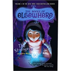 Jacqueline West,Poly Bernatene The Strangers: The Books of Elsewhere: Volume 4