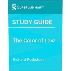 By SuperSummary (Author) Format: Kindle Edition Study Guide: The Color of Law by Richard Rothstein (SuperSummary)