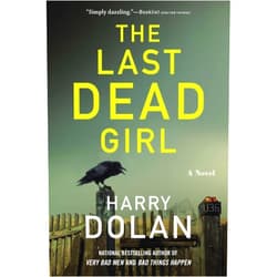 By Harry Dolan (Author) The Last Dead Girl (David Loogan)