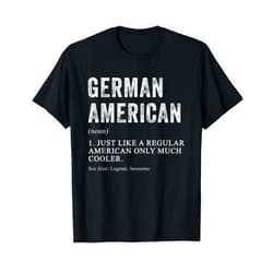 Family Roots Supply Co. German American Definition Dual Citizen New US Citizen T-Shirt