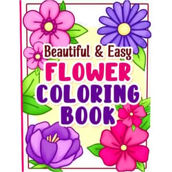 BJB Publishing,Blue Jewel Books Coloring Book: Beautiful and Easy Flowers
