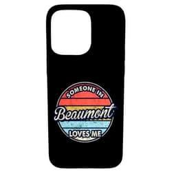 Someone Loves Me In US City Of Beaumont Texas iPhone 15 Pro Max Someone In Beaumont Loves Me City US USA Case