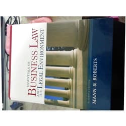 Richard A. Mann,Barry S. Roberts Essentials of Business Law and the Legal Environment