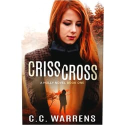 By Crystal Craig (Author), C.C. Warrens (Author) Criss Cross: A Holly Novel