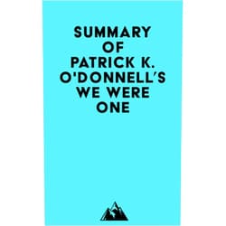 By   Everest Media (Author) Format: Kindle Edition Summary of Patrick K. O'Donnell's We Were One