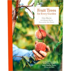 By Orin Martin (Author), Manjula Martin (Author), Alice Waters (Foreword) & 0 more Fruit Trees for Every Garden: An Organic Approach to Growing Apples, Pears, Peaches, Plums, Citrus, and More